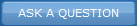 Ask a Question